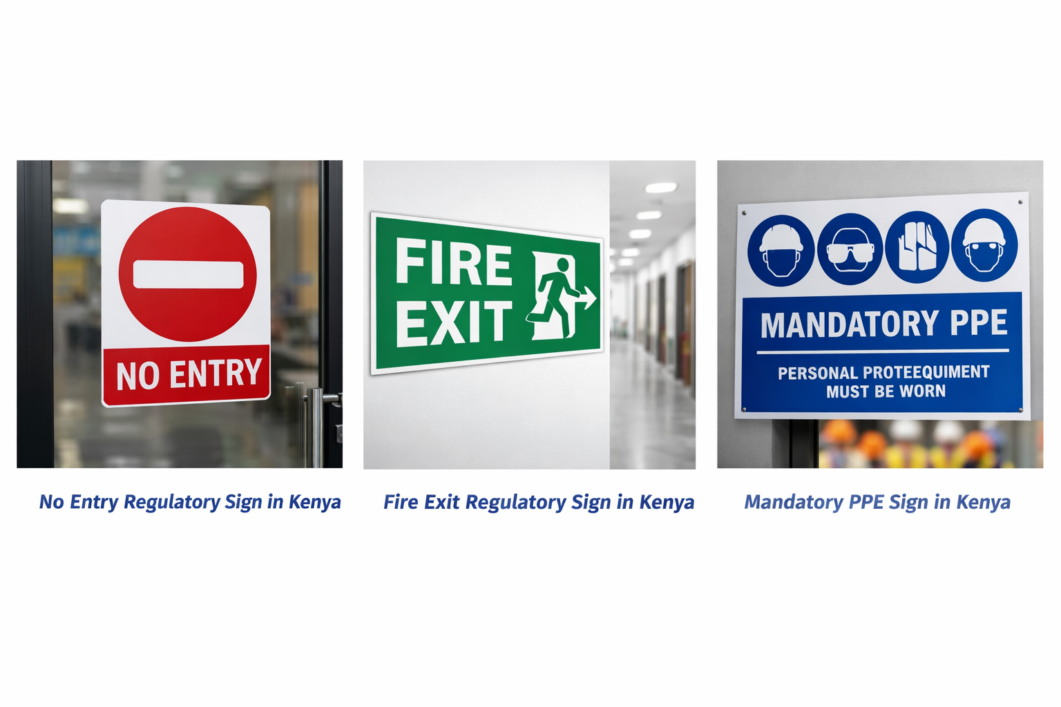 Regulatory signs in Kenya showing No Entry, Fire Exit, and Mandatory PPE signage in commercial and industrial spaces